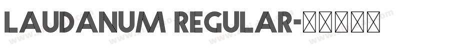 Laudanum Regular字体转换